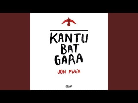 JON MAIA, KANTARI KONTARI.: KANTU BAT GARA, MENDIBILE JAUREGIAN