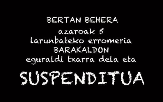 SUSPENDITUA azaroaren 5eko erromeria Barakaldon