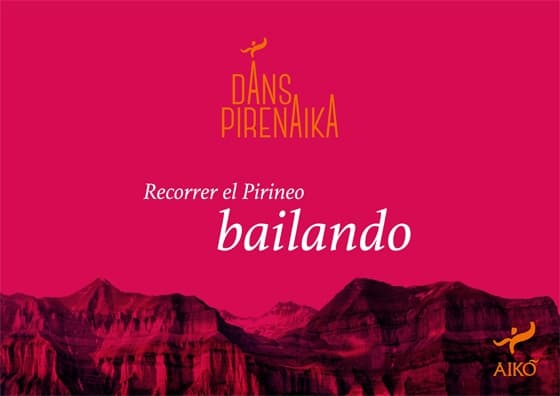 DANSPIRENAIKA Recorrer el Pirineo bailando